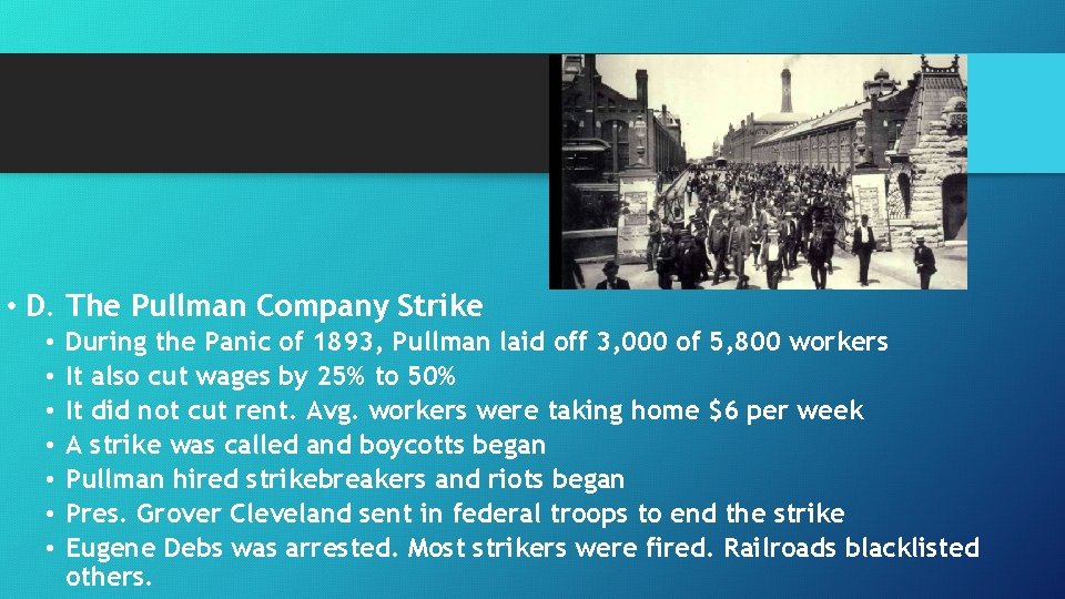• D. The Pullman Company Strike • • During the Panic of 1893, • D. The Pullman Company Strike • • During the Panic of 1893,
