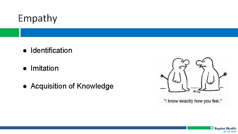 Empathy ● Identification ● Imitation ● Acquisition of Knowledge 