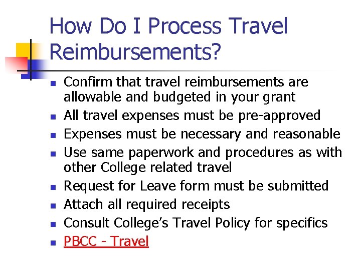 How Do I Process Travel Reimbursements? n n n n Confirm that travel reimbursements