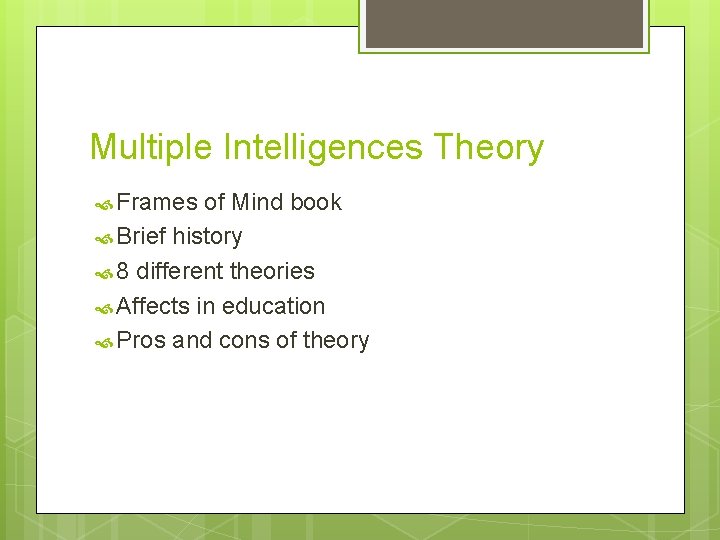 Multiple Intelligences Theory Frames of Mind book Brief history 8 different theories Affects in