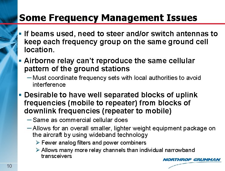 Some Frequency Management Issues § If beams used, need to steer and/or switch antennas