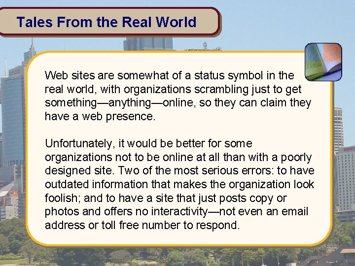 Tales From the Real World Web sites are somewhat of a status symbol in
