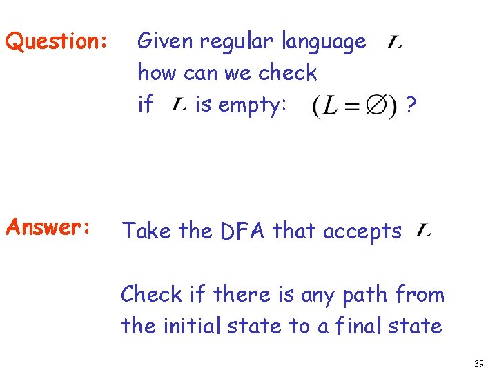 Question: Answer: Given regular language how can we check if is empty: ? Take