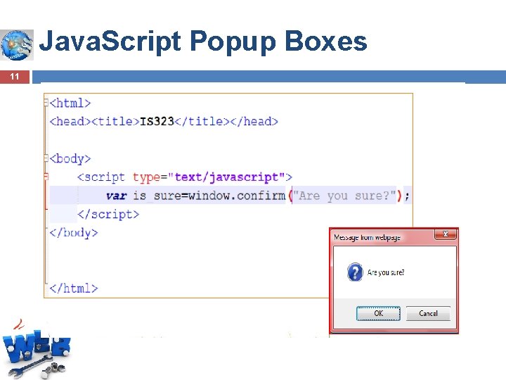 Java. Script Popup Boxes 11 Java. Script Popup Boxes 11