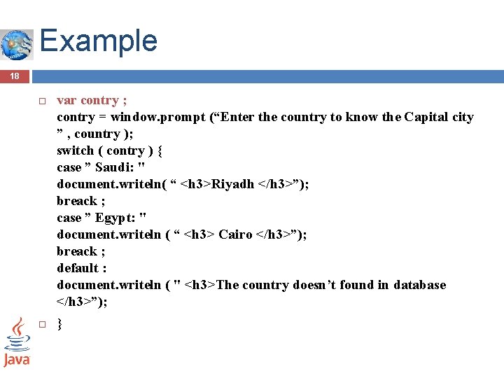 Example 18 var contry ; contry = window. prompt (“Enter the country to know Example 18 var contry ; contry = window. prompt (“Enter the country to know