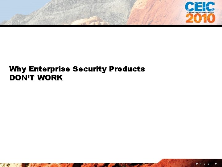 Why Enterprise Security Products DON’T WORK P A G E 14 