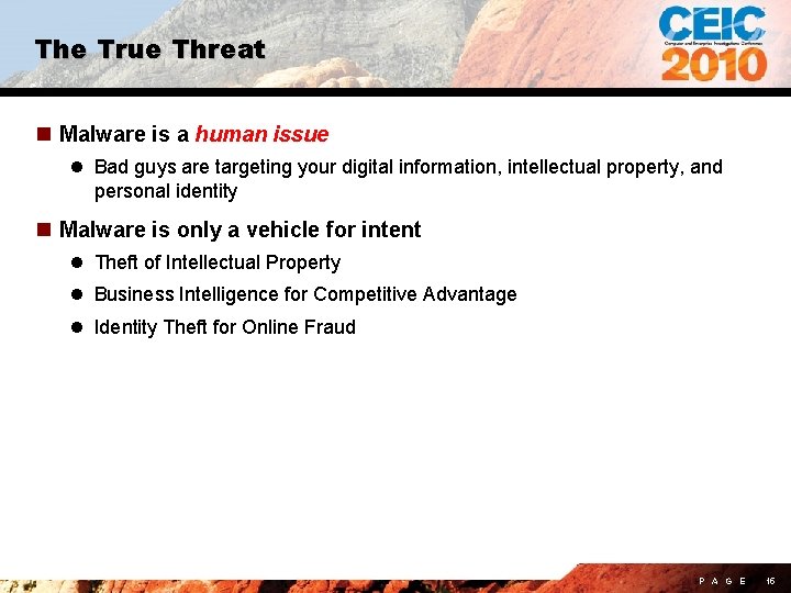 The True Threat n Malware is a human issue l Bad guys are targeting