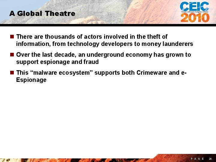 A Global Theatre n There are thousands of actors involved in theft of information,