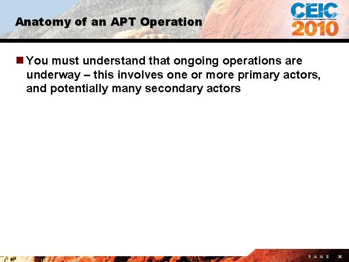 Anatomy of an APT Operation n You must understand that ongoing operations are underway