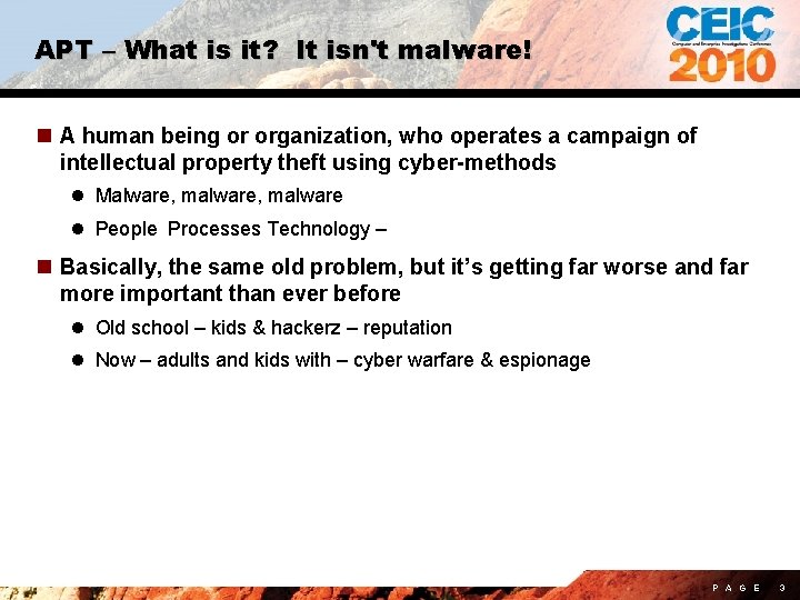 APT – What is it? It isn't malware! n A human being or organization,
