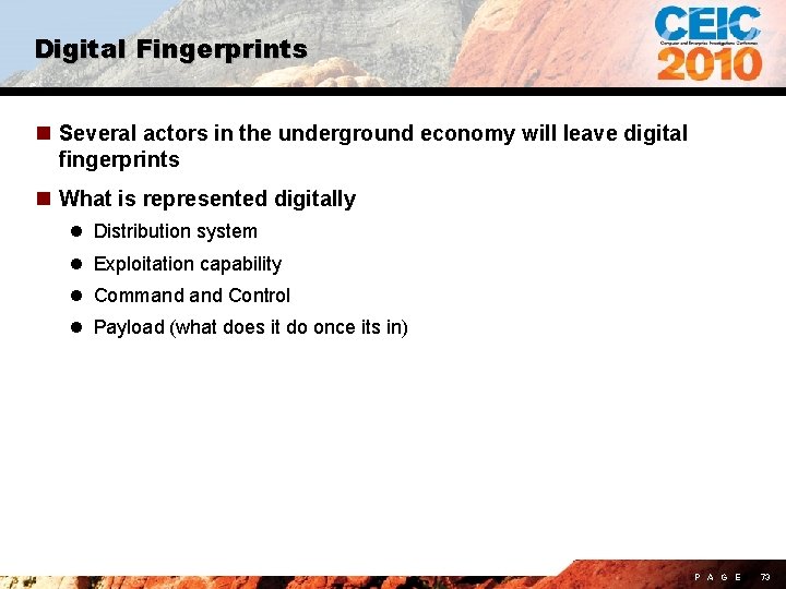 Digital Fingerprints n Several actors in the underground economy will leave digital fingerprints n