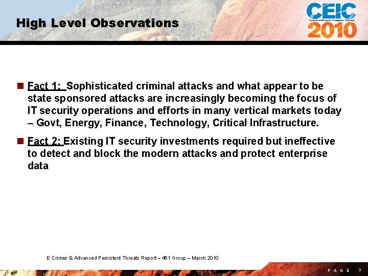 High Level Observations n Fact 1: Sophisticated criminal attacks and what appear to be