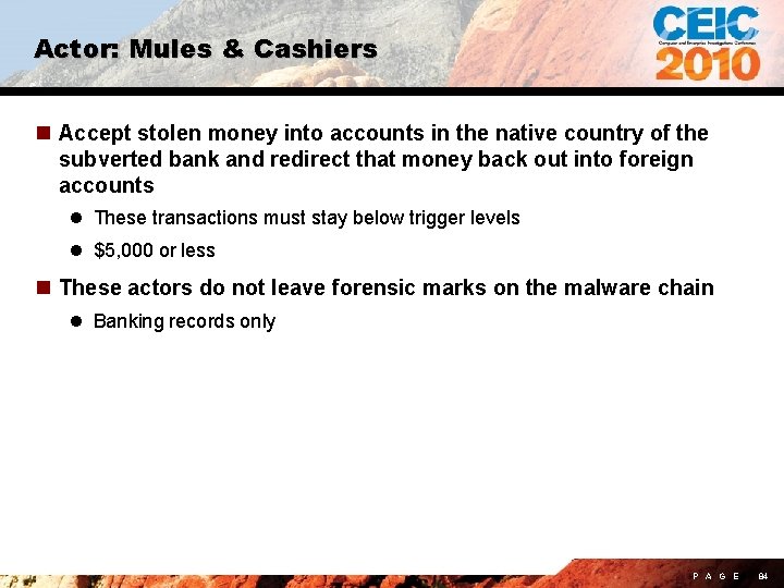 Actor: Mules & Cashiers n Accept stolen money into accounts in the native country