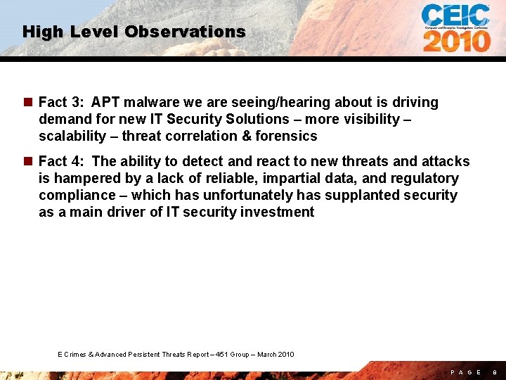 High Level Observations n Fact 3: APT malware we are seeing/hearing about is driving