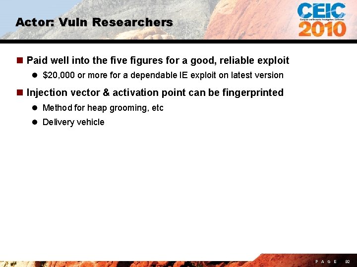 Actor: Vuln Researchers n Paid well into the five figures for a good, reliable