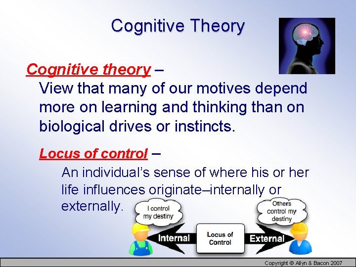 Cognitive Theory Cognitive theory – View that many of our motives depend more on