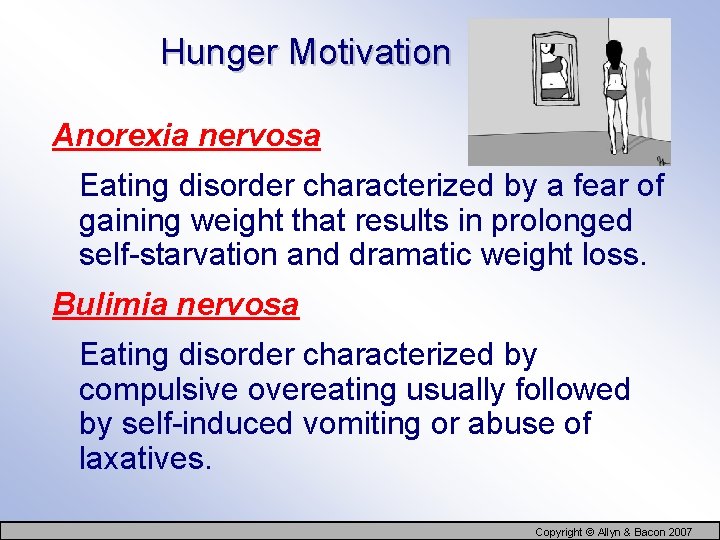 Hunger Motivation Anorexia nervosa Eating disorder characterized by a fear of gaining weight that