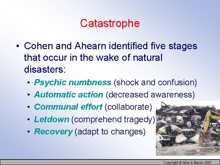 Catastrophe • Cohen and Ahearn identified five stages that occur in the wake of