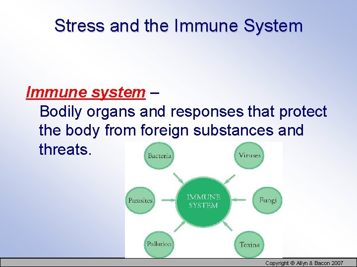 Stress and the Immune System Immune system – Bodily organs and responses that protect