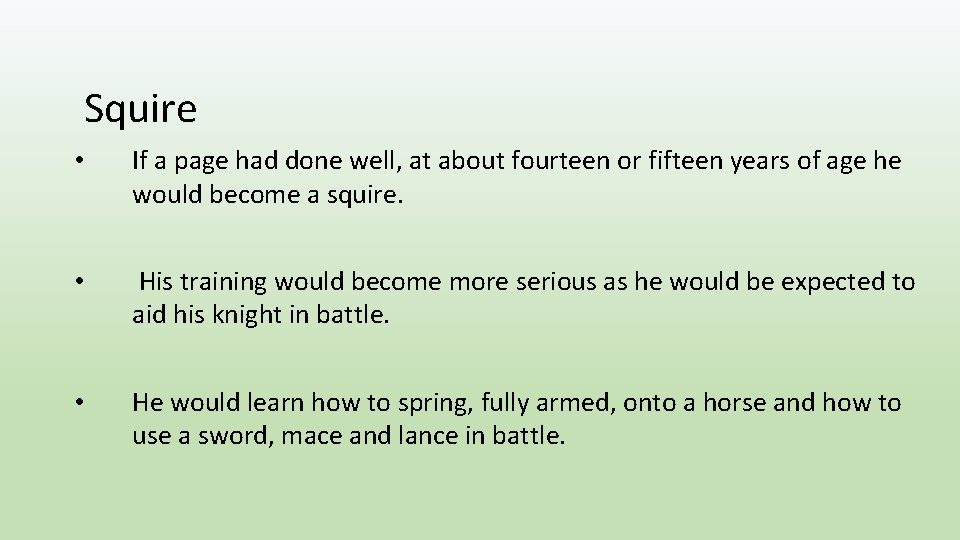 Squire • If a page had done well, at about fourteen or fifteen years