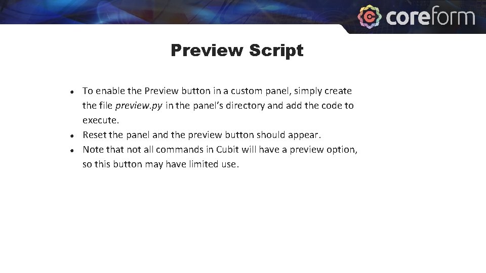 Preview Script ● ● ● To enable the Preview button in a custom panel, Preview Script ● ● ● To enable the Preview button in a custom panel,