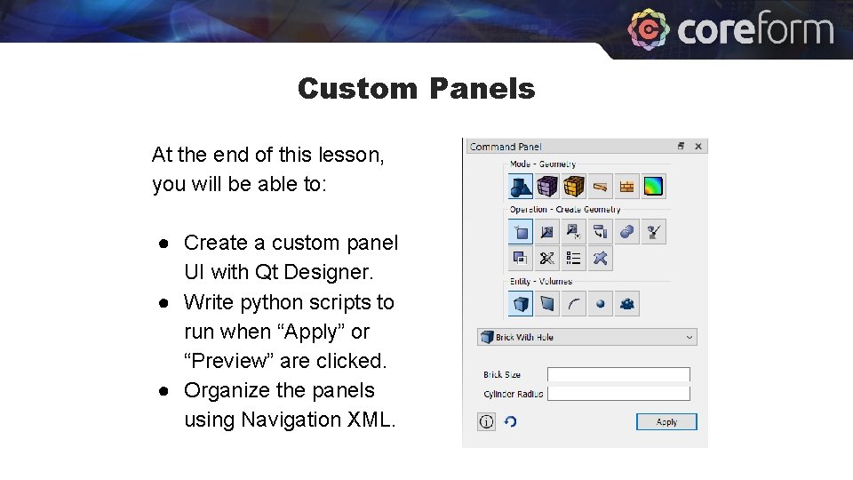 Custom Panels At the end of this lesson, you will be able to: ● Custom Panels At the end of this lesson, you will be able to: ●