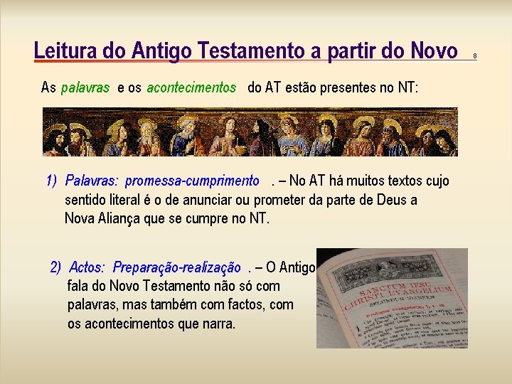 Leitura do Antigo Testamento a partir do Novo As palavras e os acontecimentos do