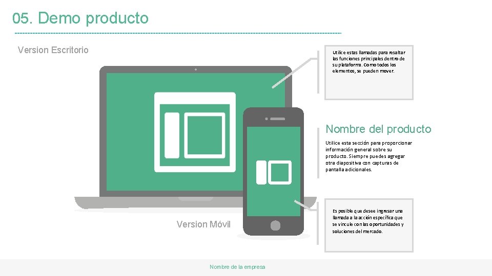 05. Demo producto Version Escritorio Utilice estas llamadas para resaltar las funciones principales dentro