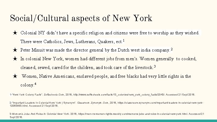Social/Cultural aspects of New York ★ Colonial NY didn’t have a specific religion and