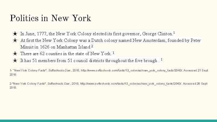 Politics in New York ★ In June, 1777, the New York Colony elected its