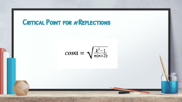 Critical Point for n Reflections 