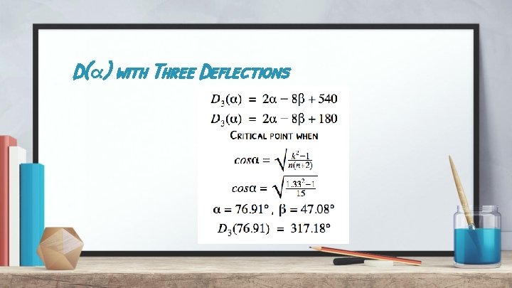 D(α) with Three Deflections 