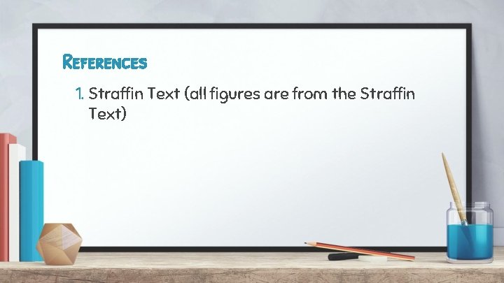 References 1. Straffin Text (all figures are from the Straffin Text) 