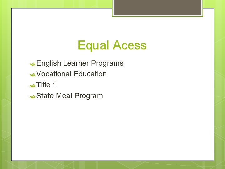 Equal Acess English Learner Programs Vocational Education Title 1 State Meal Program 