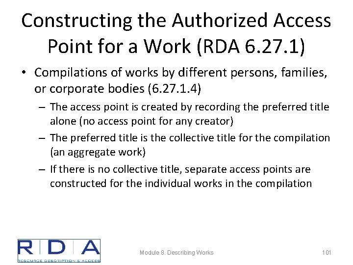 Constructing the Authorized Access Point for a Work (RDA 6. 27. 1) • Compilations