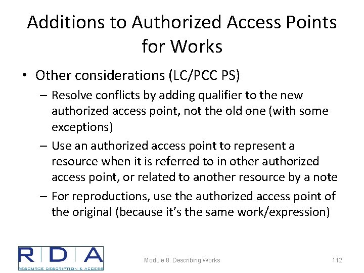 Additions to Authorized Access Points for Works • Other considerations (LC/PCC PS) – Resolve