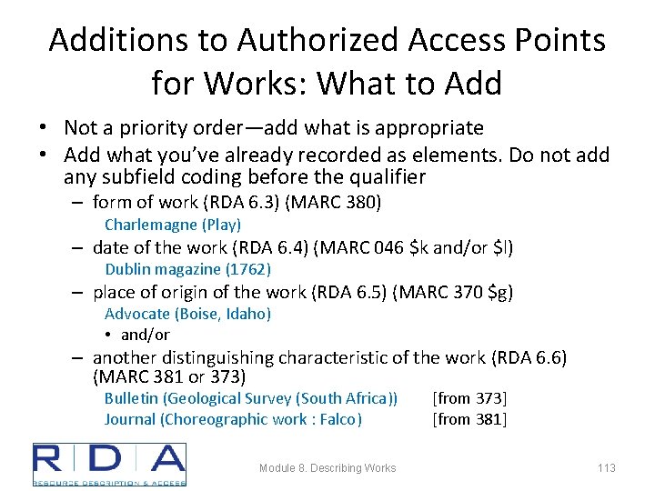 Additions to Authorized Access Points for Works: What to Add • Not a priority