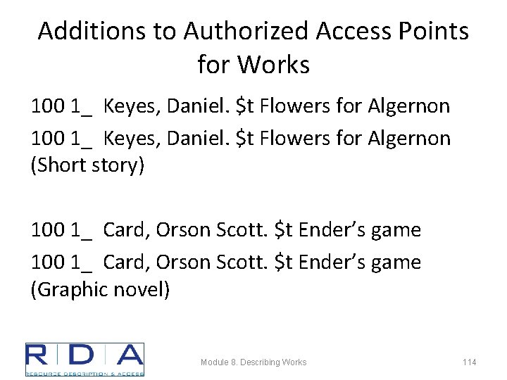 Additions to Authorized Access Points for Works 100 1_ Keyes, Daniel. $t Flowers for