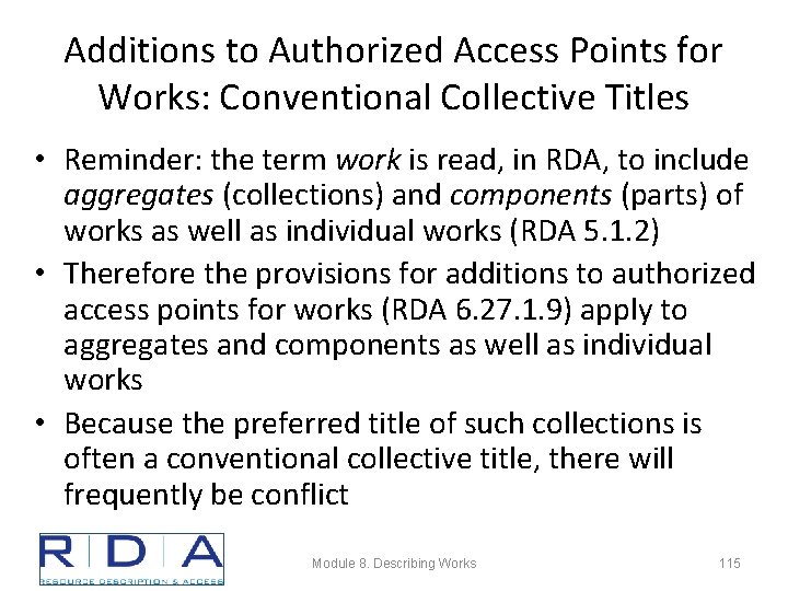 Additions to Authorized Access Points for Works: Conventional Collective Titles • Reminder: the term
