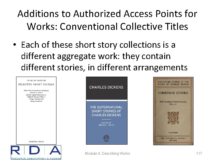 Additions to Authorized Access Points for Works: Conventional Collective Titles • Each of these