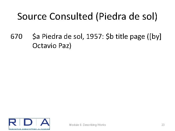 Source Consulted (Piedra de sol) 670 $a Piedra de sol, 1957: $b title page