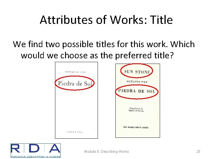 Attributes of Works: Title We find two possible titles for this work. Which would