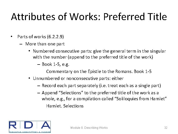 Attributes of Works: Preferred Title • Parts of works (6. 2. 2. 9) –