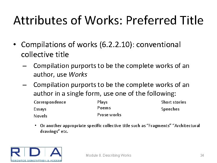 Attributes of Works: Preferred Title • Compilations of works (6. 2. 2. 10): conventional