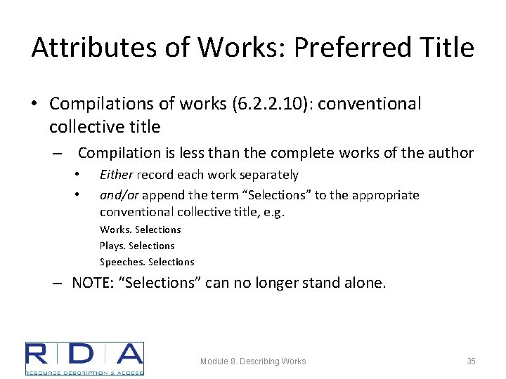 Attributes of Works: Preferred Title • Compilations of works (6. 2. 2. 10): conventional