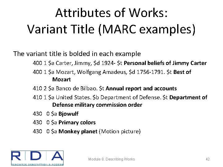 Attributes of Works: Variant Title (MARC examples) The variant title is bolded in each