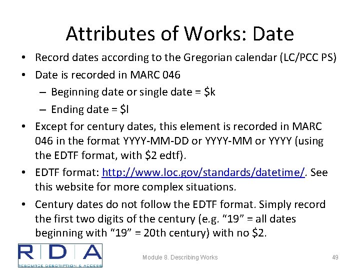 Attributes of Works: Date • Record dates according to the Gregorian calendar (LC/PCC PS)