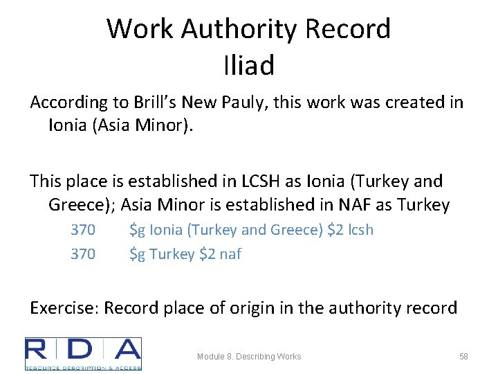 Work Authority Record Iliad According to Brill’s New Pauly, this work was created in