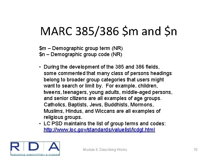 MARC 385/386 $m and $n $m – Demographic group term (NR) $n – Demographic