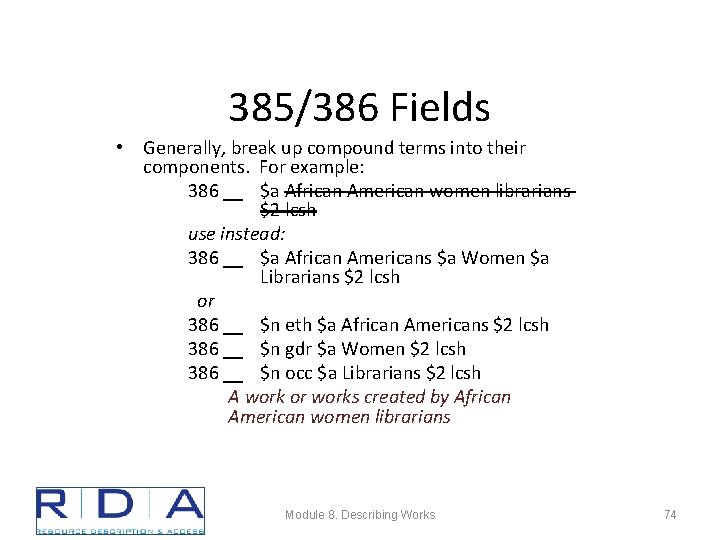 385/386 Fields • Generally, break up compound terms into their components. For example: 386